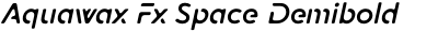 Aquawax Fx Space Demibold Italic